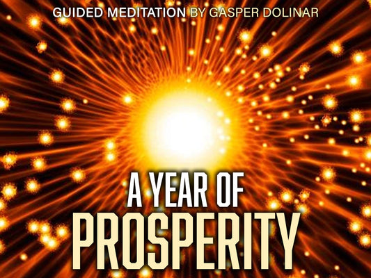 A Year Of Prosperity meditation for awakening gratitude and enthusiasm for future while generating frequency of prosperity